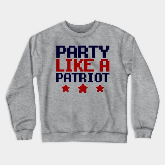 Party Like A Patriot America Usa Funny Patriotic Crewneck Sweatshirt by Stick Figure103